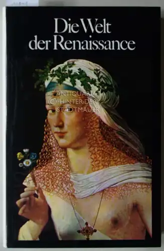 Rüdiger, Wilhelm: Die Welt der Renaissance. Bildteil u. Ill. zusammengestellt von Anita Rüdiger. 