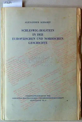 Scharff, Alexander: Schleswig-Holstein in der europäischen und nordischen Geschichte. [= Veröffentlichungen der Schleswig-Holsteinischen Universitätsgesellschaft, N.F. Nr. 16]. 