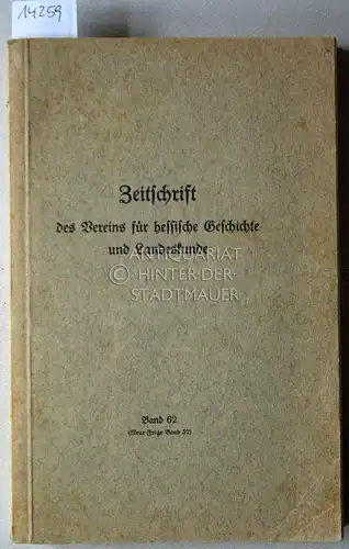 Zeitschrift des Vereins für hessische Geschichte und Landeskunde, Bd. 62 (N.F. Bd. 52), 1940. 