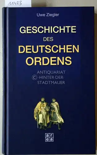 Ziegler, Uwe: Geschichte des Deutschen Ordens. 