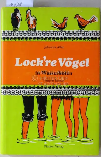 Alfes, Johannes: Lock`re Vögel in Wasserhofen. Heiterer Roman. 