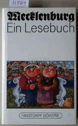 Batt, Kurt (Hrsg.): Mecklenburg. Ein Lesebuch. [= Hinstorff-Bökerie 1]. 