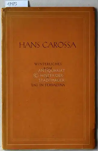 Carossa, Hans: Winterliches Rom - Tag in Terracina. 