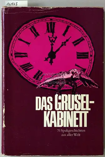 Federspiel, Martin (Hrsg.): Das Gruselkabinett. 76 Spukgeschichten aus aller Welt. Mit 128 Zeichungen v. Robert Holzach. 