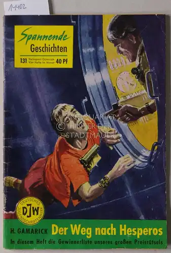 Gamarick, Henry: Der Weg nach Hesperos. [= Spannende Geschichten, 131]. 