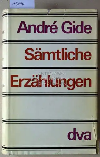 Gide, André: Sämtliche Erzählungen. [= Die Bücher der Neunzehn, Bd. 122]. 