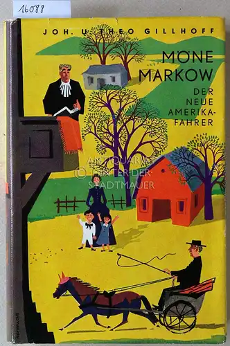 Gillhoff, Johannes und Theodor Gillhoff: Möne Markow der neue Amerikafahrer. Roman. 