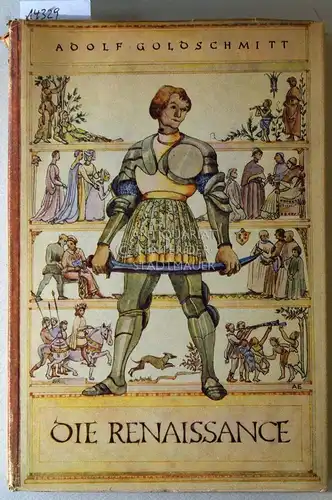 Goldschmitt, Adolf: Die Renaissance. Historische Szenen. 