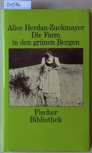 Herdan-Zuckmayer, Alice: Die Farm in den grünen Bergen. [= Fischer Bibliothek]. 
