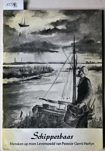 Herlyn, Gerrit: Schipperbaas. Mensken up mien Lebenspadd. 