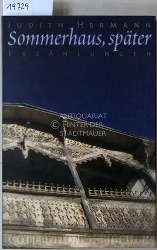Hermann, Judith: Sommerhaus, später. Erzählungen. [= Collection S. Fischer, Bd. 94]. 