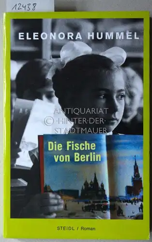 Hummel, Eleonora: Die Fische von Berlin. [= Steidl-Taschenbuch 205]. 