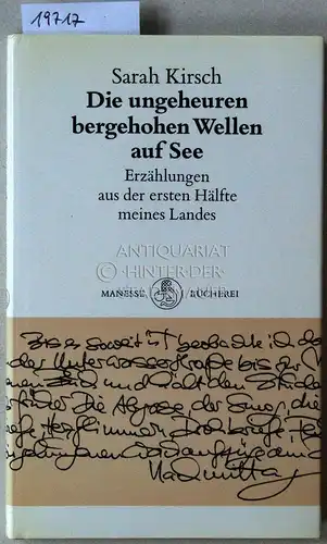 Kirsch, Sarah: Die ungeheuren bergehohen Wellen. Erzählungen aus der ersten Hälfte meines Landes. 