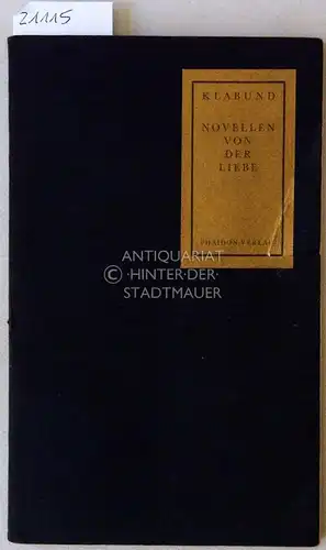 Klabund, [Alfred Henschke]: Novellen von der Liebe. 