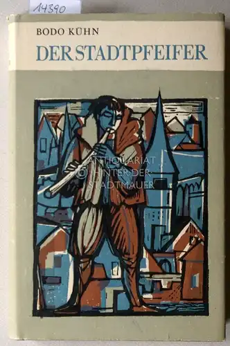 Kühn, Bodo: Der Stadtpfeifer. 