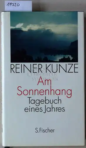 Kunze, Reiner: Am Sonnenhang. Tagebuch eines Jahres. 