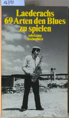 Laederach, Jürg: 69 Arten den Blues zu spielen. [= suhrkamp taschenbuch, 1446]. 