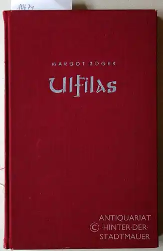 Margot Boger: Volksführer Ulfilas. 