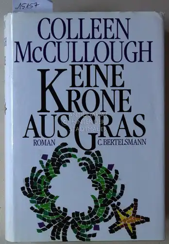 McCullough, Colleen: Eine Krone aus Gras. 
