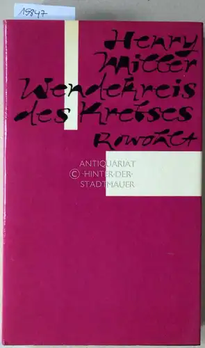 Miller, Henry: Wendekreis des Krebses. (Übers. a.d. Amer. v. Kurt Wagenseil.).