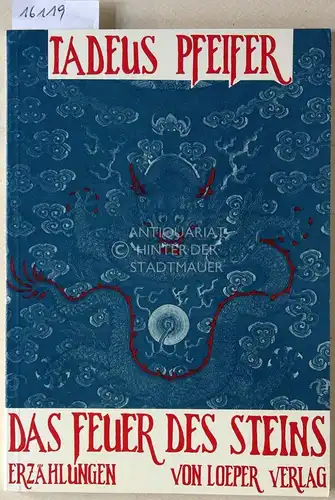 Pfeifer, Tadeus: Das Feuer des Steins. Erzählungen. 