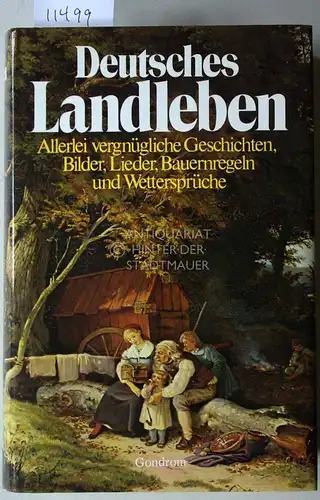 Pinson, Roland W. (Hrsg.): Deutsches Landleben. Allerlei vergnügliche Geschichten, Bilder, Lieder, Bauernregeln und Wettersprüche. 