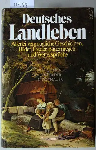 Pinson, Roland W. (Hrsg.): Deutsches Landleben. Allerlei vergnügliche Geschichten, Bilder, Lieder, Bauernregeln und Wettersprüche.