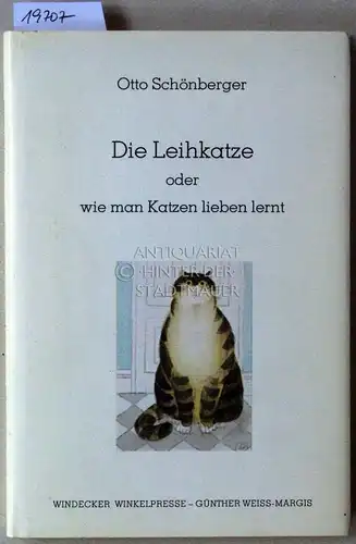 Schönberger, Otto: Die Leihkatze, oder wie man Katzen lieben lernt. 