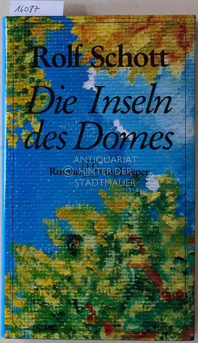 Schott, Rolf: Die Inseln des Domes. 