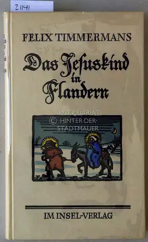 Timmermans, Felix: Das Jesuskind in Flandern. Mit Zeichungen des Dichters. 