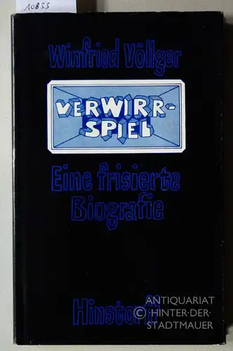 Völlger, Winfried: Verwirr-Spiel. Eine frisierte Biografie. 1831-1981, 150 Jahre Hinstorff Verlag. 