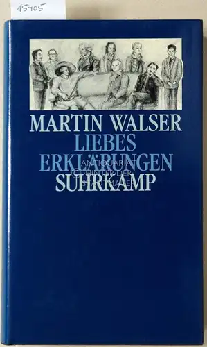 Walser, Martin: Liebeserklärungen. 