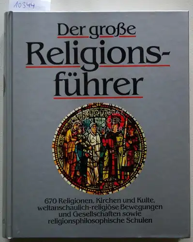 Bellinger, Gerhard J: Der große Religionsführer. 670 Religionen, Kirchen und Kulte, weltanschaulich-religiöse Bewegungen und Gesellschaften sowie religionsphilosophische Schulen. 