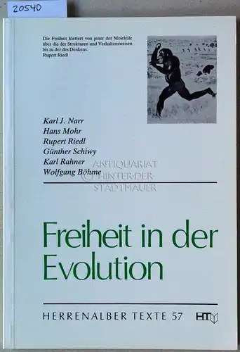 Böhme, Wolfgang (Hrsg.): Freiheit in der Evolution. [= Herrenalber Texte, Bd. 57] Beitr. v. Karl J. Narr. 
