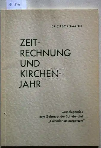 Bornmann, Erich: Calendarium Perpetuum. Schiebetafel zum Kirchen- und Kalenderjahr. Schiebetafel und Heft im Schuber. 