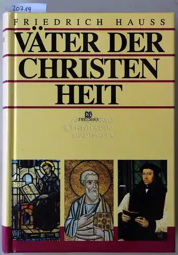 Hauss, Friedrich: Väter der Christenheit. Neu hrsg. v. Silvio Spahr. 