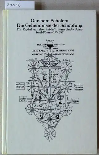 Scholem, Gershom: Die Geheimnisse der Schöpfung. Ein Kapitel aus dem kabbalistischen Buche Sohar. [= Insel-Bücherei, Nr. 949]. 