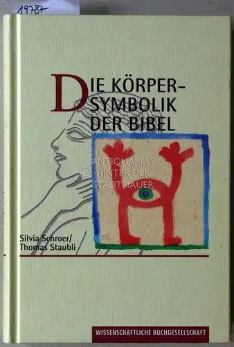 Schroer, Silvia und Thomas Staubli: Die Körpersymbolik der Bibel. 