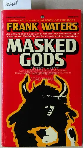 Waters, Frank: Masked Gods: Navaho and Pueblo Ceremonialism. 