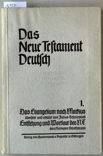 Strathmann, Hermann: Die Entstehung und der Wortlaut des Neuen Testaments. [= Das Neue Testament Deutsch - Neues Göttinger Bibelwerk, Teilbd. 1,1]. 