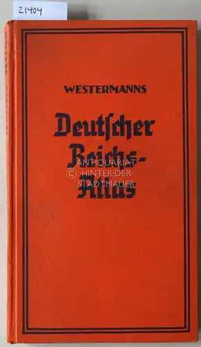 Reichel, F. C. H: Westermanns Deutscher Reichs-Atlas. 