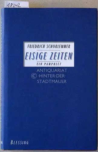 Schorlemmer, Friedrich: Eisige Zeiten: Ein Pamphlet. 