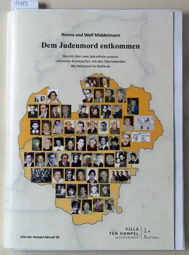 Middelmann, Hanna und Wolf Middelmann: Dem Judenmord entkommen. Bericht über zwei Jahrzehnte unseres intensiven Austauschs mit den Überlebenden des Holocaust im Baltikum. [= Villa ten Hompel Aktuell 20]. 