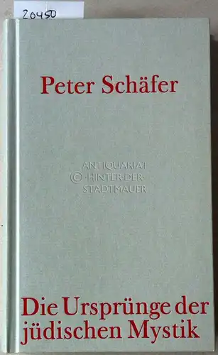 Schäfer, Peter: Die Ursprünge der jüdischen Mystik. 
