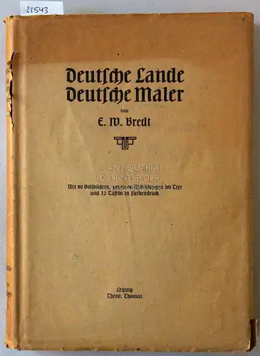 Bredt, E. W: Deutsche Lande, Deutsche Maler. 