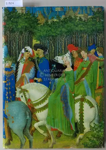Die Très Riches Heures des Jean Duc de Berry im Musée Condé Chantilly. Vorw. v. Millard Meiss. Einf. u. Bilderl. v. Jean Longnon und Raymond Cazelles. 