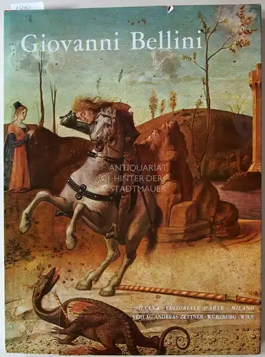 Fiocco, Giuseppe: Giovanni Bellini. [= Mythos der Farbe] (Dt. Bearb. v. Irene Steidle.). 