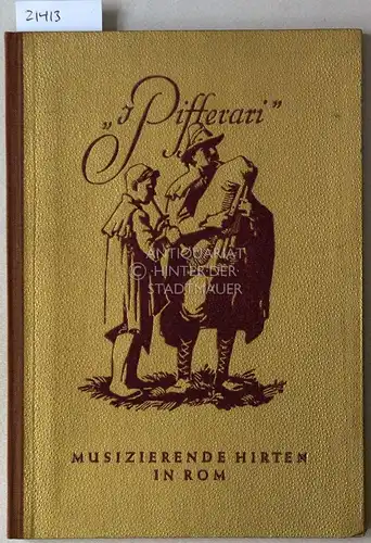 Geller, Hans: I Pifferari: Musizierende Hirten in Rom. 