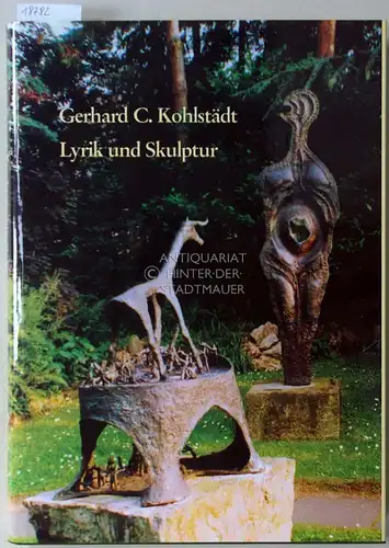 Kohlstädt, Gerhard C: Lyrik und Skulptur. 