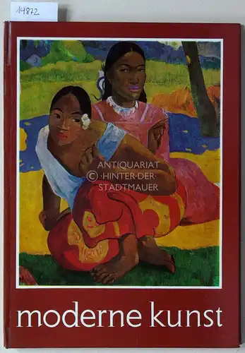 Schmidt, Ludwig: Moderne Kunst. Einführung von Ludwig Schmidt. 